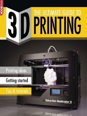 cover image of The Ultimate Guide to 3D Printing